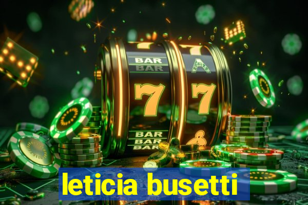leticia busetti